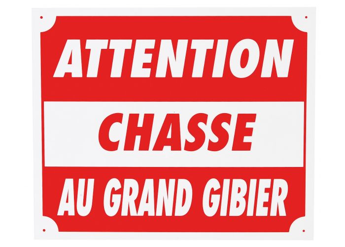 ATTENTION CHASSE AU GRAND GIBIER DIM 25 X 30 CM ALU